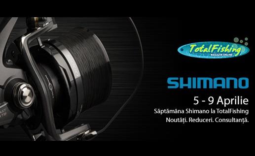 Saptamana Shimano la Total Fishing